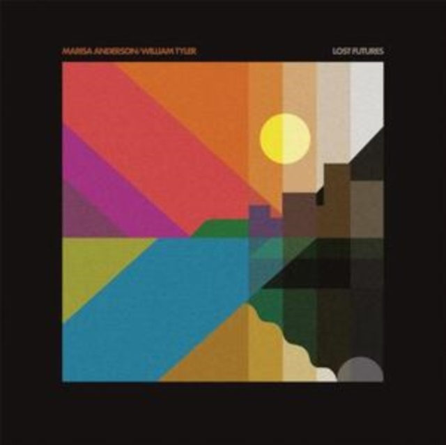 Audio Lost Futures Marisa Anderson & William Tyler