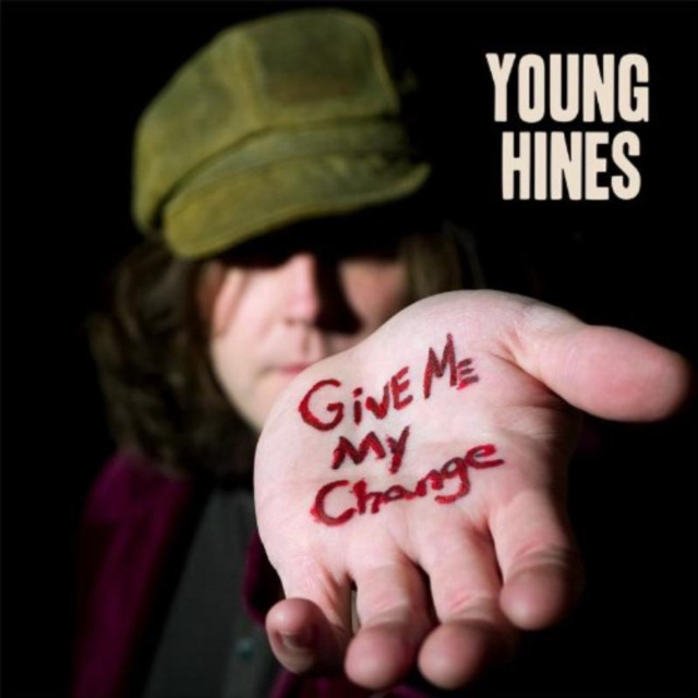 Audio Give Me My Change Young Hines