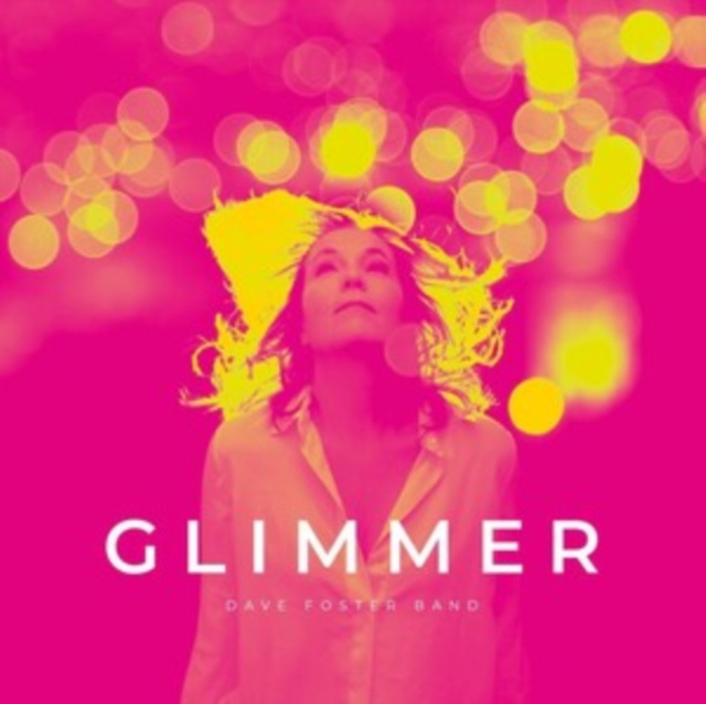 Audio Glimmer The Dave Foster Band