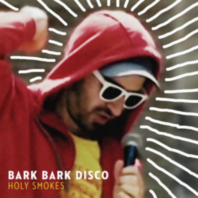 Audio Holy Smokes Bark Bark Disco