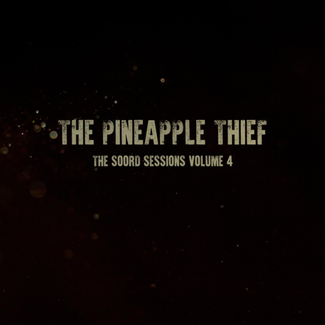 Áudio The Soord Sessions The Pineapple Thief
