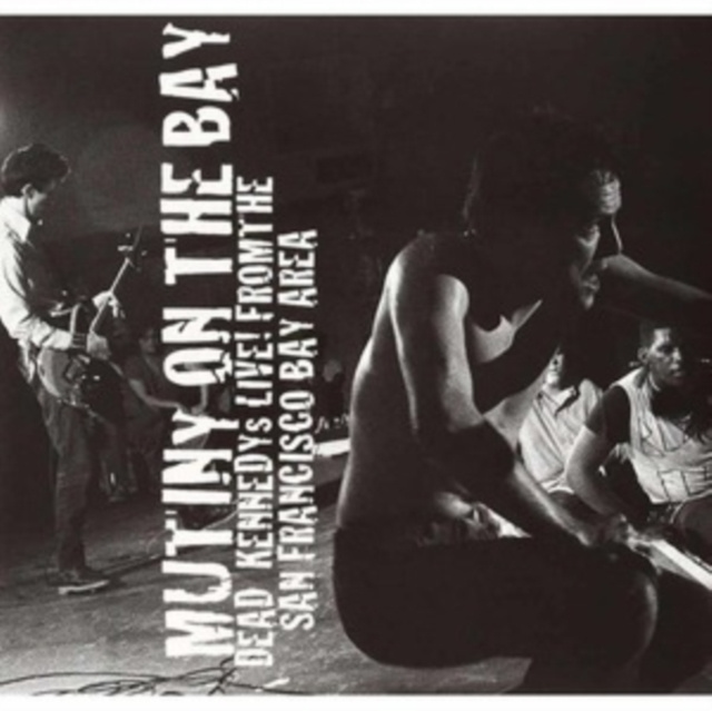 Audio Mutiny On the Bay Dead Kennedys