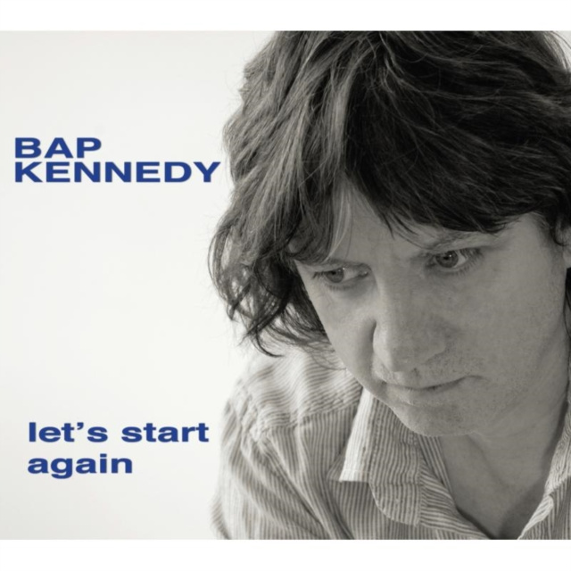 Audio Let's Start Again Bap Kennedy