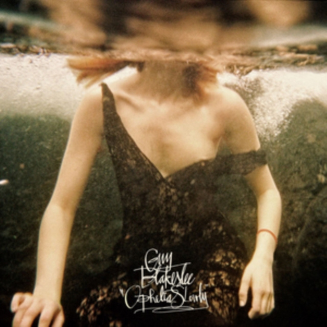 Audio Ophelia Slowly Guy Blakeslee