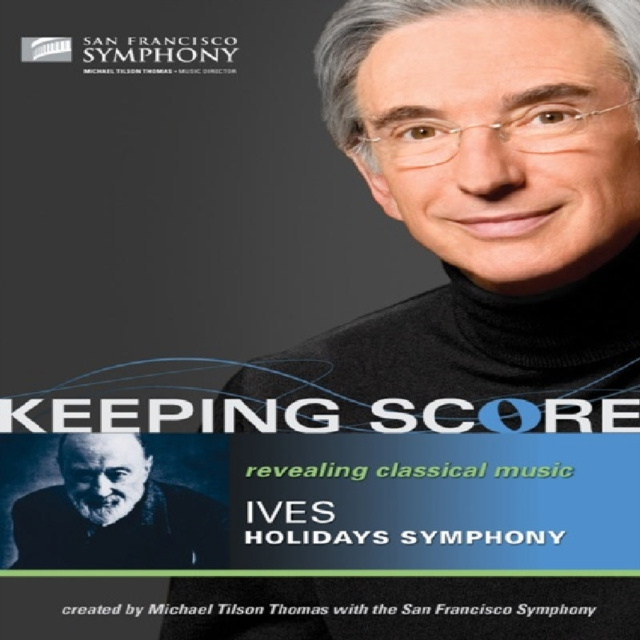 Video Keeping Score: Charles Ives - Holidays Symphony (Thomas) 