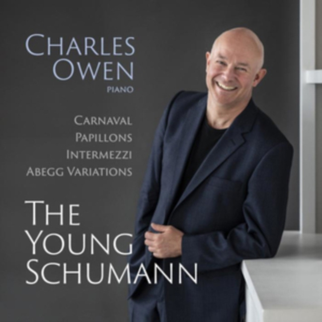 Audio Charles Owen: The Young Schumann 