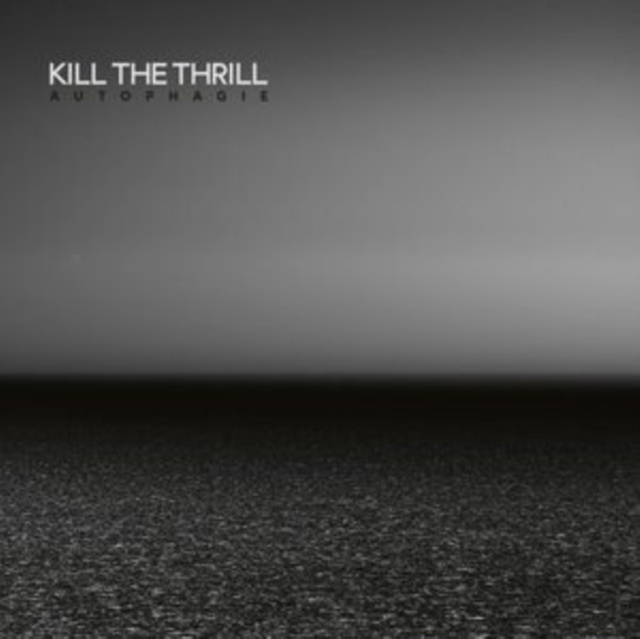 Audio Autophagie Kill The Thrill