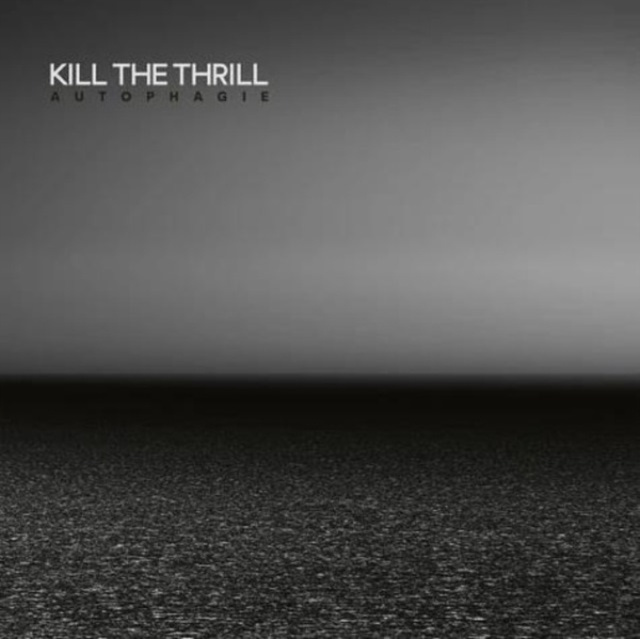 Audio Autophagie Kill The Thrill