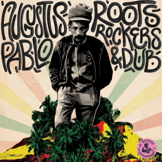 Audio Roots, Rockers & Dub Augustus Pablo