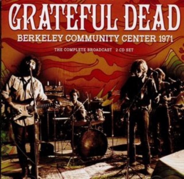Audio Berkeley Community Center 1971 Grateful Dead