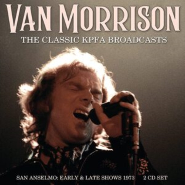 Audio The Classic KPFA Broadcasts - San Anselmo Van Morrison