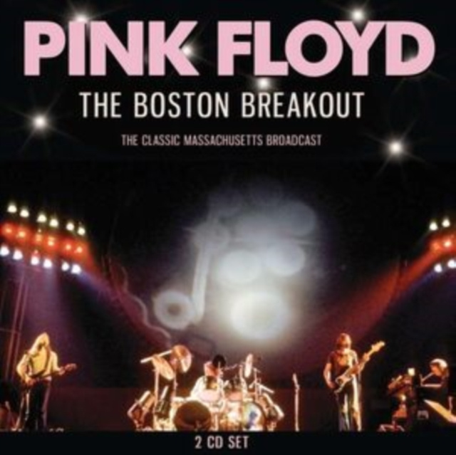 Audio The Boston Breakout Pink Floyd