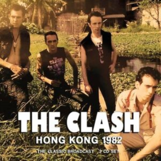 Audio Hong Kong 1982 The Clash
