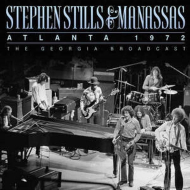 Audio Atlanta 1972 Stephen Stills & Manassas