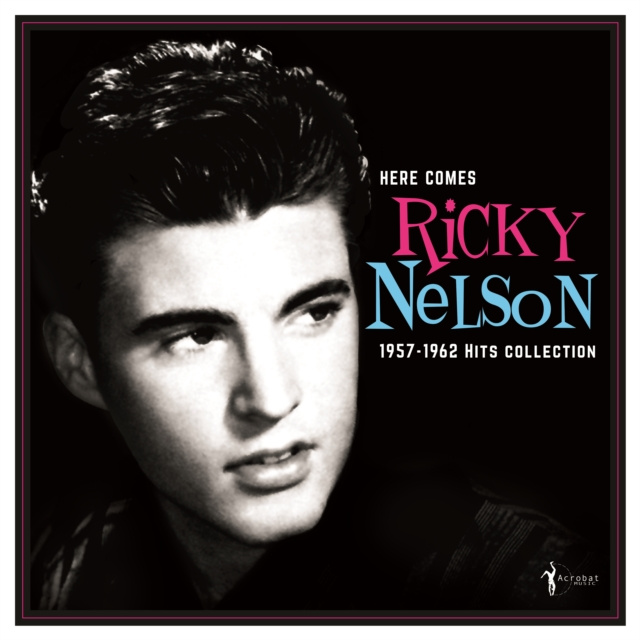 Audio Here Comes Ricky Nelson Ricky Nelson