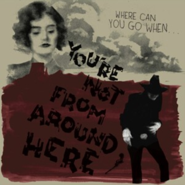 Audio You're Not from Around Here Various Artists