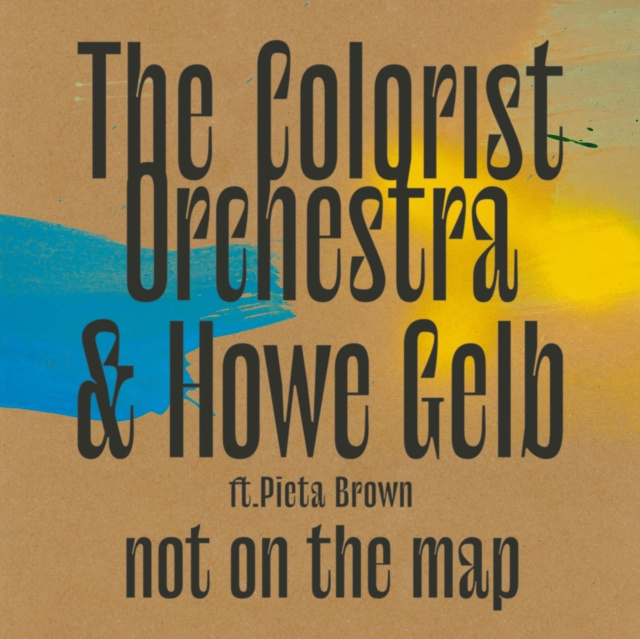 Audio Not On the Map The Colorist Orchestra & Howe Gebl