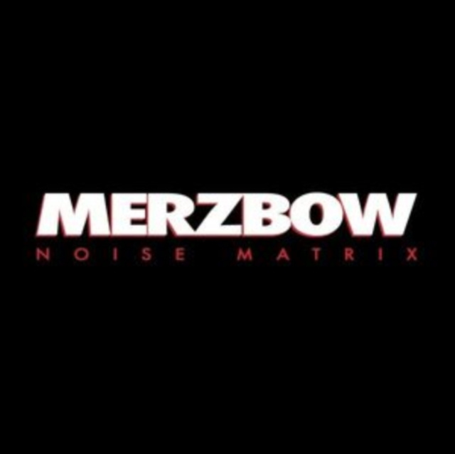 Audio Noise Matrix Merzbow