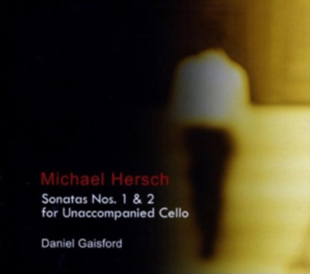 Audio Michael Hersch: Sonatas Nos. 1 & 2 for Unaccompanied Cello 
