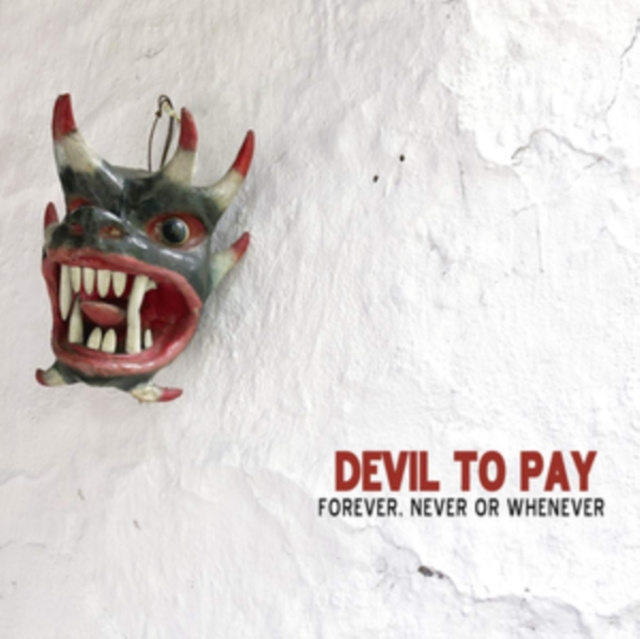 Audio Forever, Never Or Whenever Devil to Pay