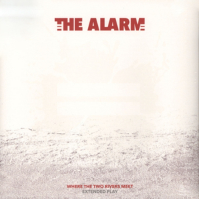 Audio Where the Two Rivers Meet The Alarm