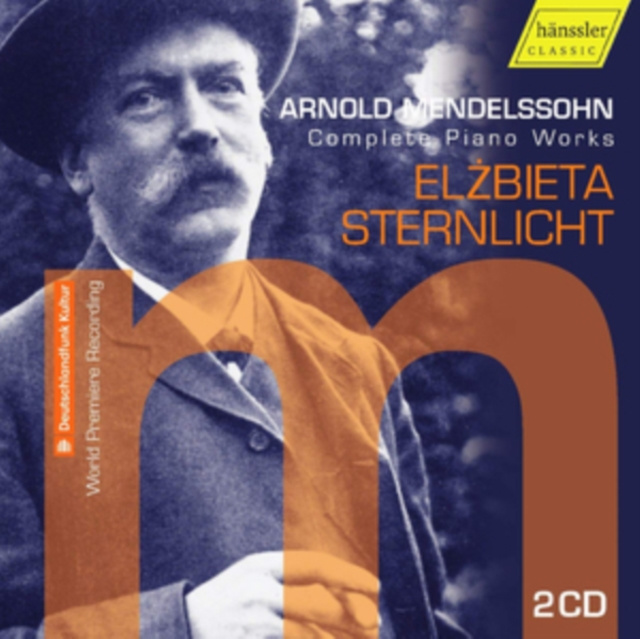 Audio Arnold Mendelssohn: Complete Piano Works 