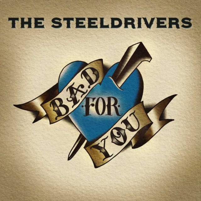 Audio Bad for You The SteelDrivers