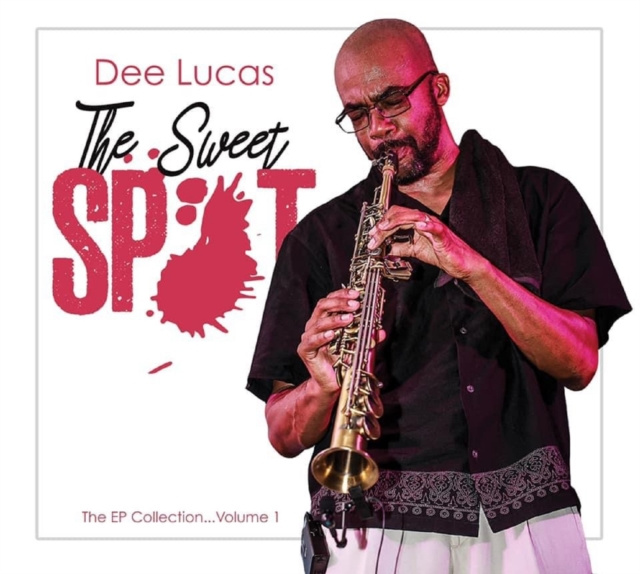 Audio The Sweet Spot Dee Lucas