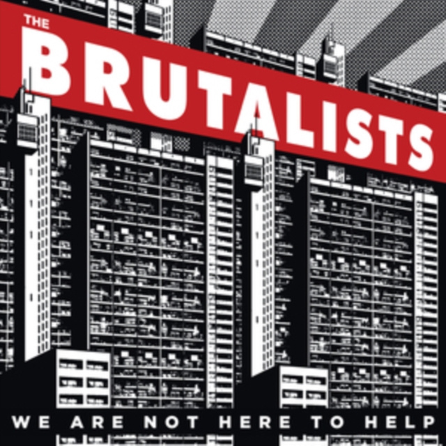 Audio We Are Not Here to Help The Brutalists