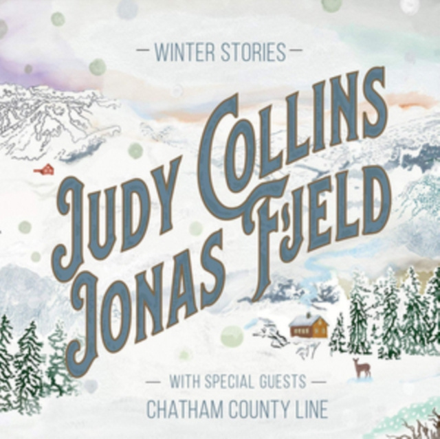Audio Winter Stories Judy Collins & Jonas Fjeld with Chatham County Line