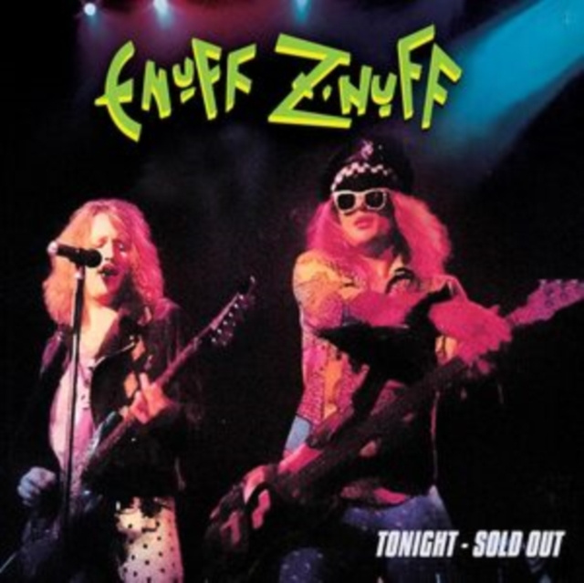 Audio Tonight, Sold Out Enuff Z'Nuff