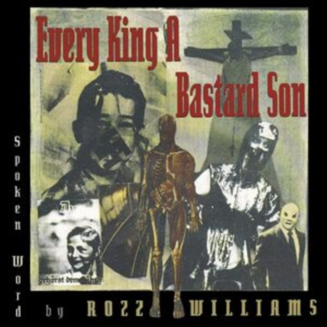 Audio Every King a Bastard Son Rozz Williams