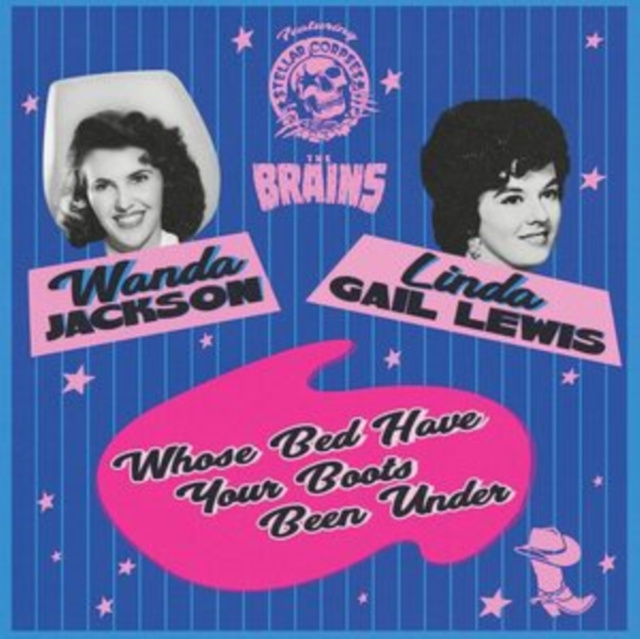 Audio Whose Bed Have Your Boots Been Under Wanda Jackson & Linda Gail Lewis featuring The Brains