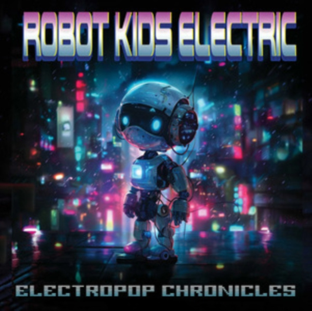 Audio Electropop Chronicles Robot Kids Electric