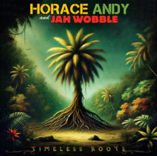 Audio Timeless Roots Horace Andy & Jah Wobble