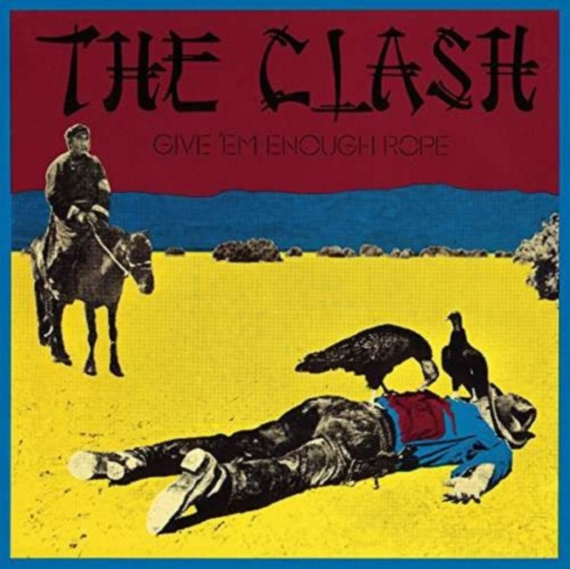 Audio Give 'Em Enough Rope The Clash