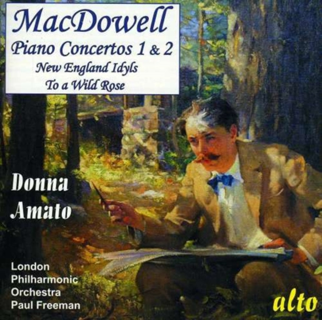 Audio MacDowell: Piano Concertos 1 & 2/New England Idyls/To a Wild Rose 