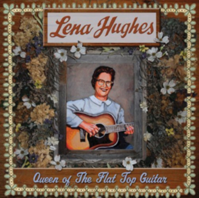 Audio Queen of the Flat Top Guitar Lena Hughes
