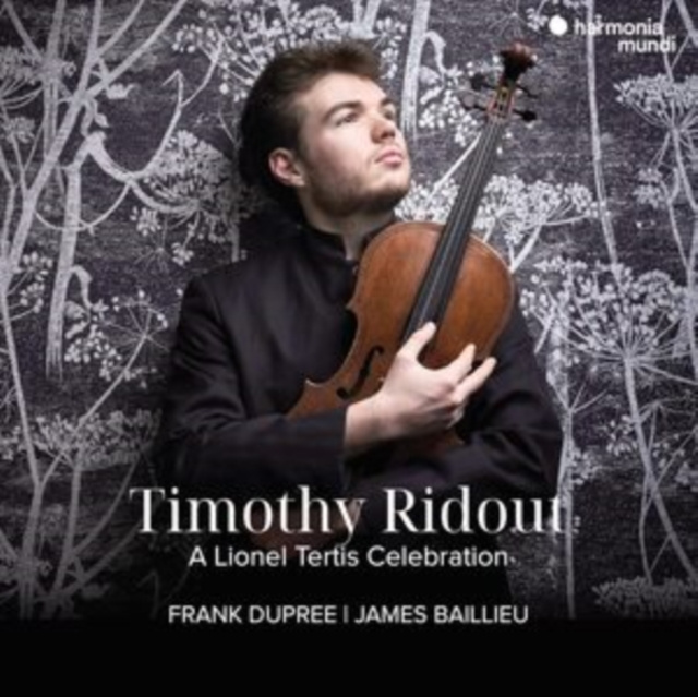 Audio Timothy Ridout: A Lionel Tertis Celebration 