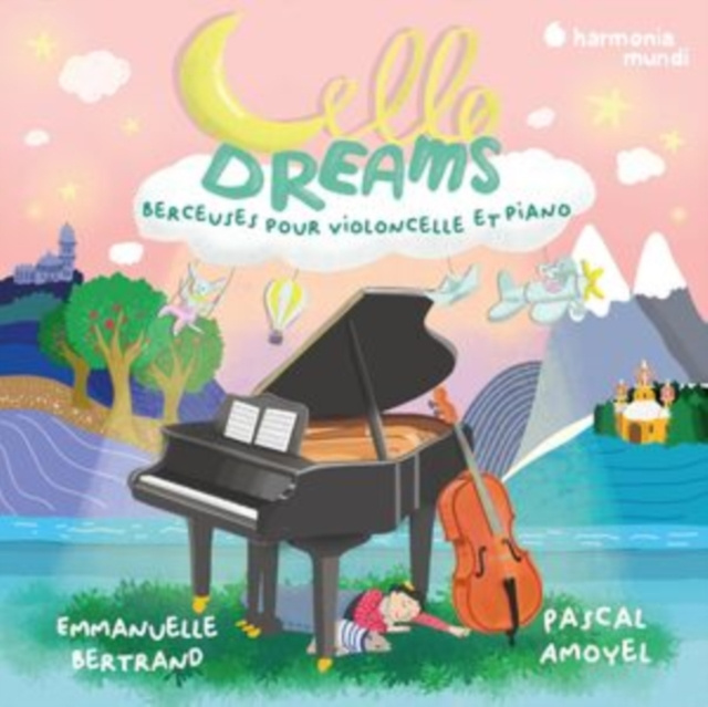 Audio Cello Dreams. Berceuses Pour Violoncelle Et Piano 