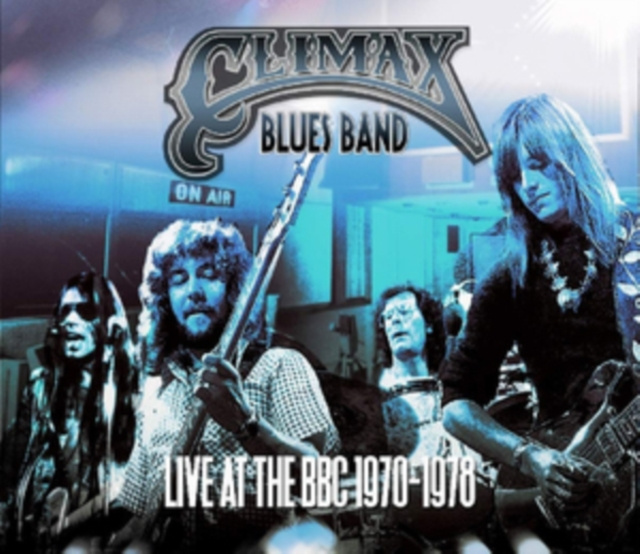 Audio Live at the BBC 1970-1978 Climax Blues Band