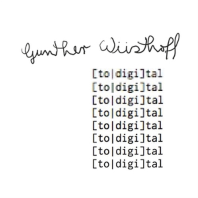 Audio [To|digi]tal Gunther Wusthoff