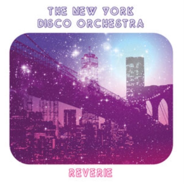 Audio Reverie The New York Disco Orchestra