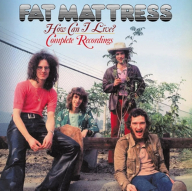 Audio How Can I Live? Fat Mattress