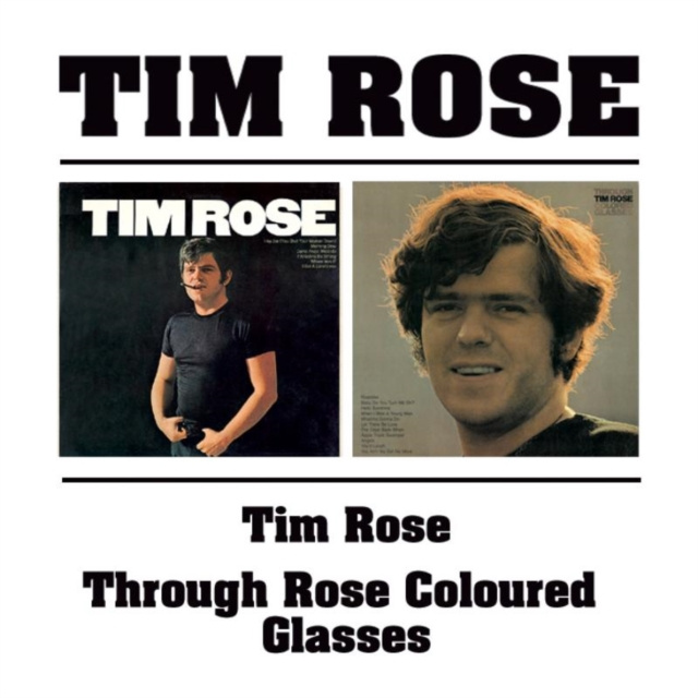 Audio Tim Rose/Through Rose Coloured Glasses Tim Rose