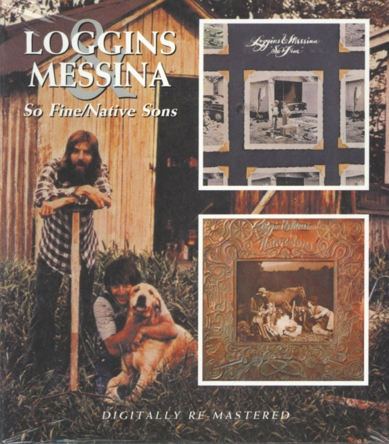 Audio So Fine/native Sons Loggins & Messina