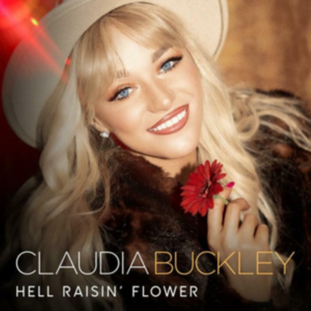 Audio Hell Raisin' Flower Claudia Buckley