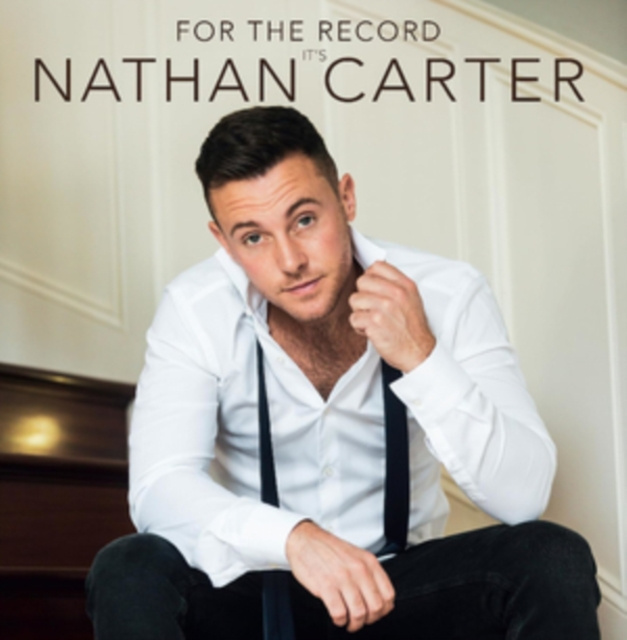 Audio For the Record It's Nathan Carter Nathan Carter