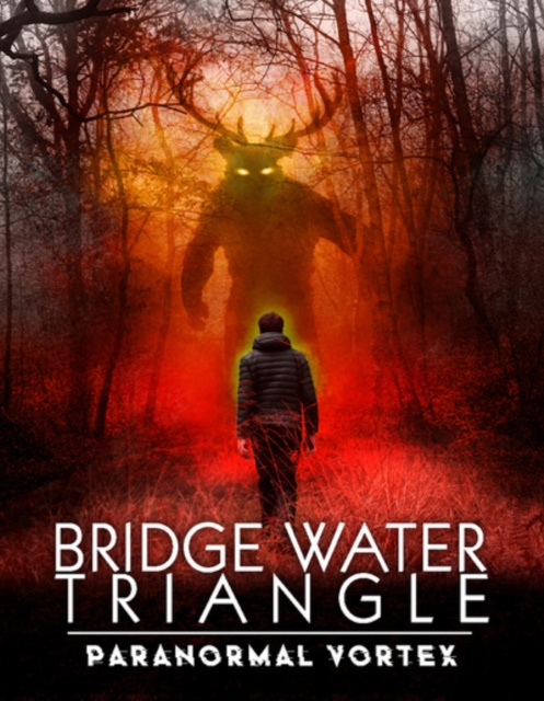 Video Bridgewater Triangle: Paranormal Vortex 