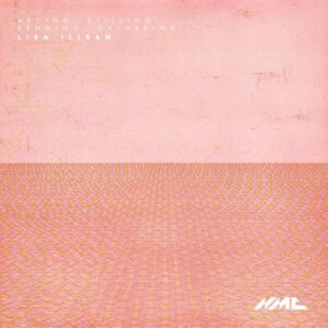 Audio Lisa Illean: Arcing, Stilling, Bending, Gathering 